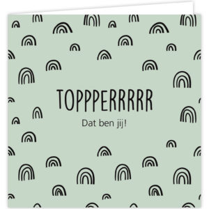 Wenskaart - Topper!