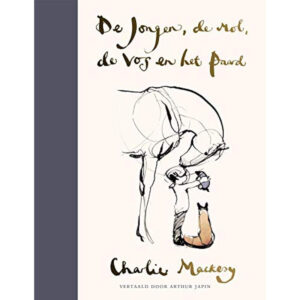 De Jongen, de mol, de vos en het paard - Charlie Mackesy