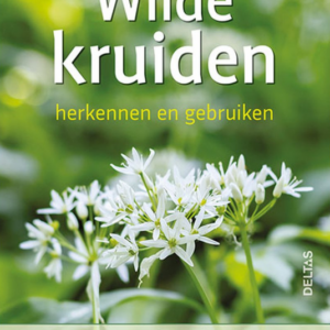 Wilde kruiden herkennen en gebruiken