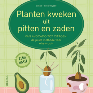 Planten kweken uit pitten en zaden