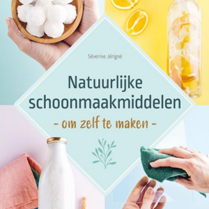 Natuurlijke schoonmaakmiddelen om zelf te maken